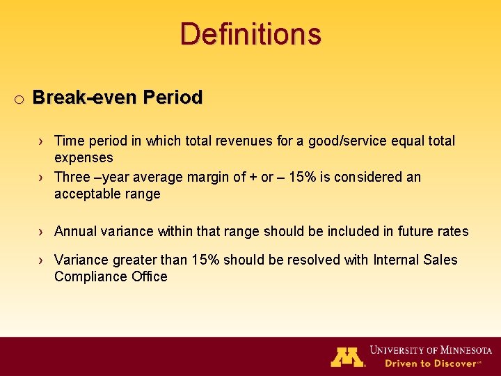Definitions o Break-even Period › Time period in which total revenues for a good/service