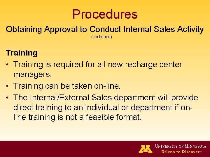 Procedures Obtaining Approval to Conduct Internal Sales Activity (continued) Training • Training is required