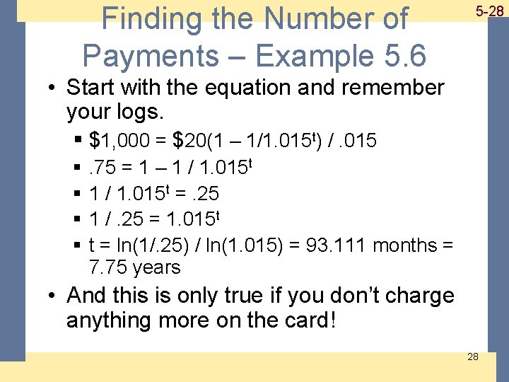 Finding the Number of Payments – Example 5. 6 1 -28 5 -28 •