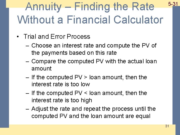 Annuity – Finding the Rate Without a Financial Calculator 1 -31 5 -31 •