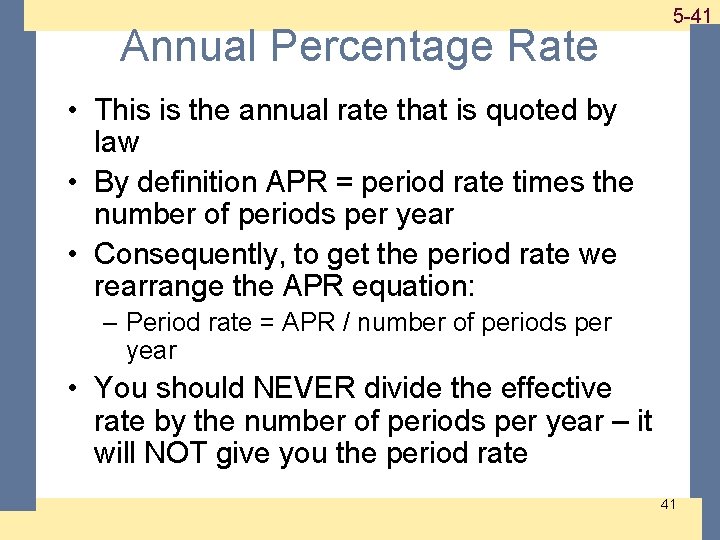Annual Percentage Rate 1 -41 5 -41 • This is the annual rate that