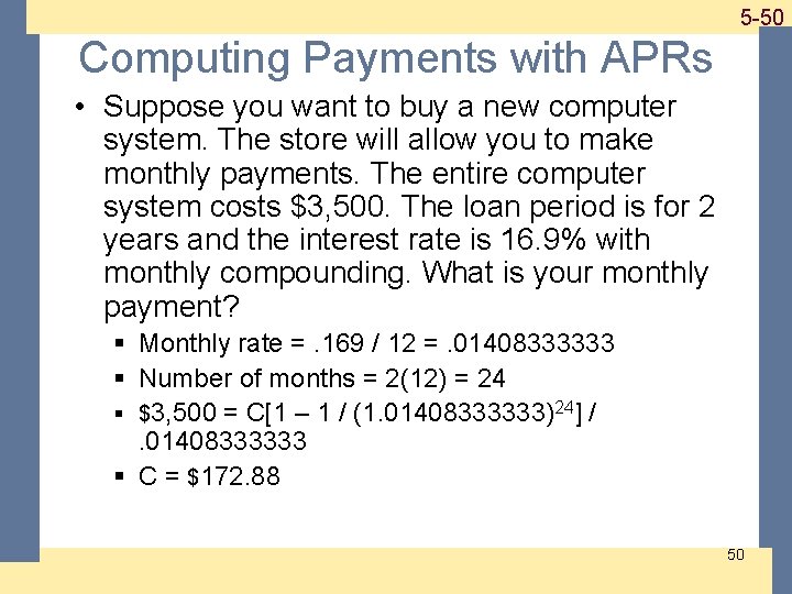 1 -50 5 -50 Computing Payments with APRs • Suppose you want to buy