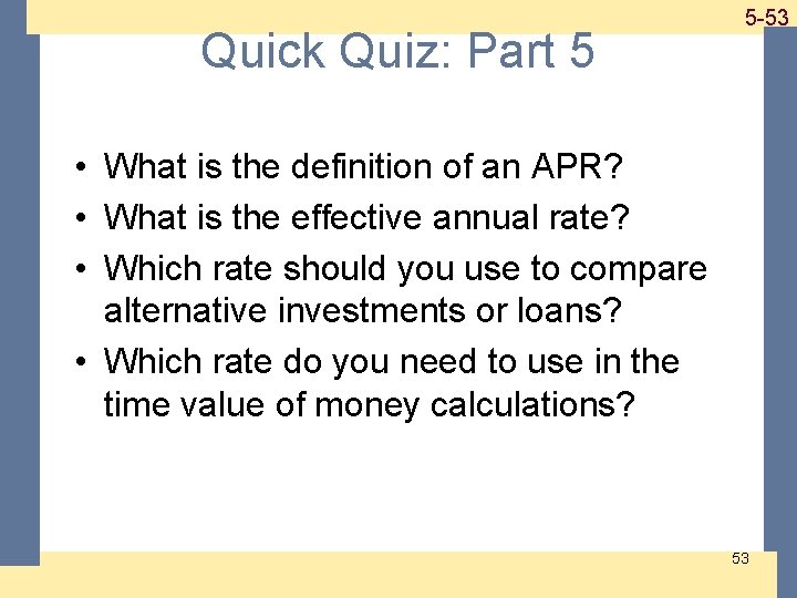 Quick Quiz: Part 5 1 -53 5 -53 • What is the definition of