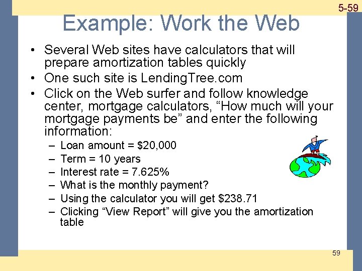 Example: Work the Web 1 -59 5 -59 • Several Web sites have calculators