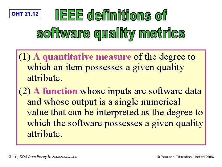 OHT 21. 12 (1) A quantitative measure of the degree to which an item