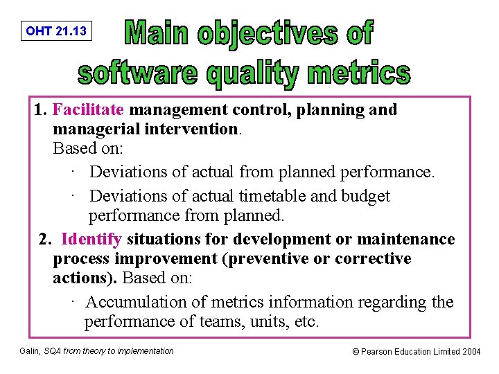 OHT 21. 13 1. Facilitate management control, planning and managerial intervention. Based on: ·