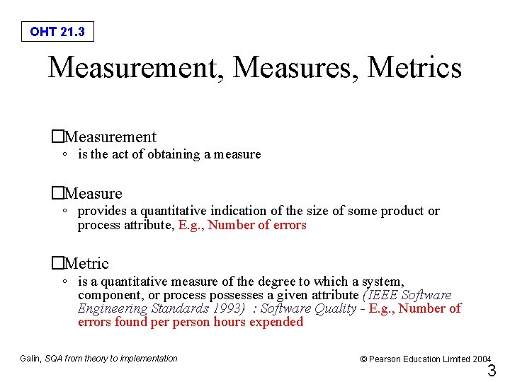 OHT 21. 3 Measurement, Measures, Metrics �Measurement ◦ is the act of obtaining a