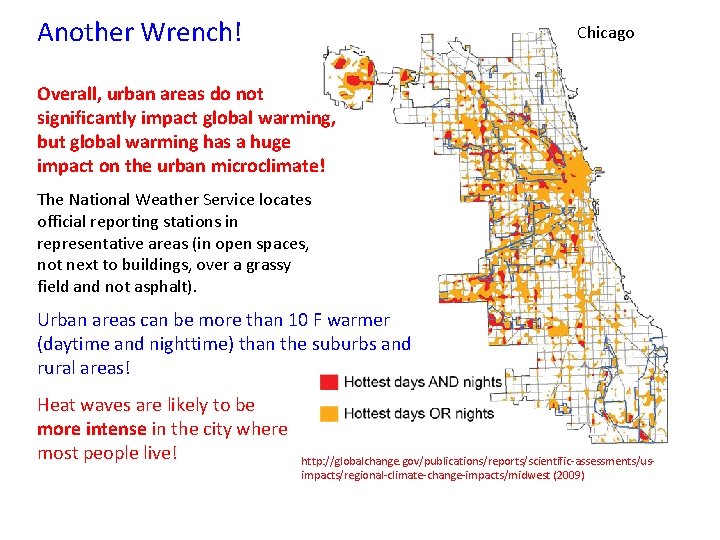 Another Wrench! Chicago Overall, urban areas do not significantly impact global warming, but global Another Wrench! Chicago Overall, urban areas do not significantly impact global warming, but global