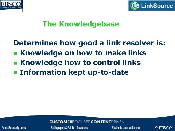 The Knowledgebase Determines how good a link resolver is: n Knowledge on how to