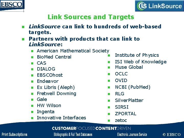 Link Sources and Targets n n Link. Source can link to hundreds of web-based