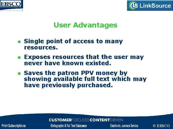 User Advantages n Single point of access to many resources. n Exposes resources that