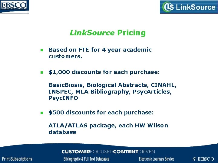 Link. Source Pricing n Based on FTE for 4 year academic customers. n $1,