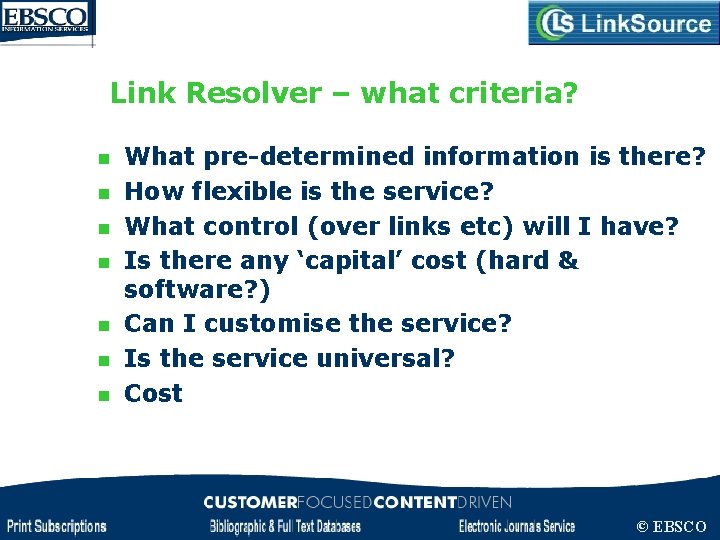 Link Resolver – what criteria? n n n n What pre-determined information is there?