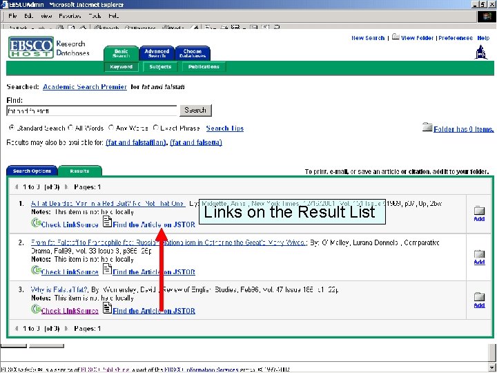 Custom. Links can display on several areas of EBSCOhost Links on the Links can