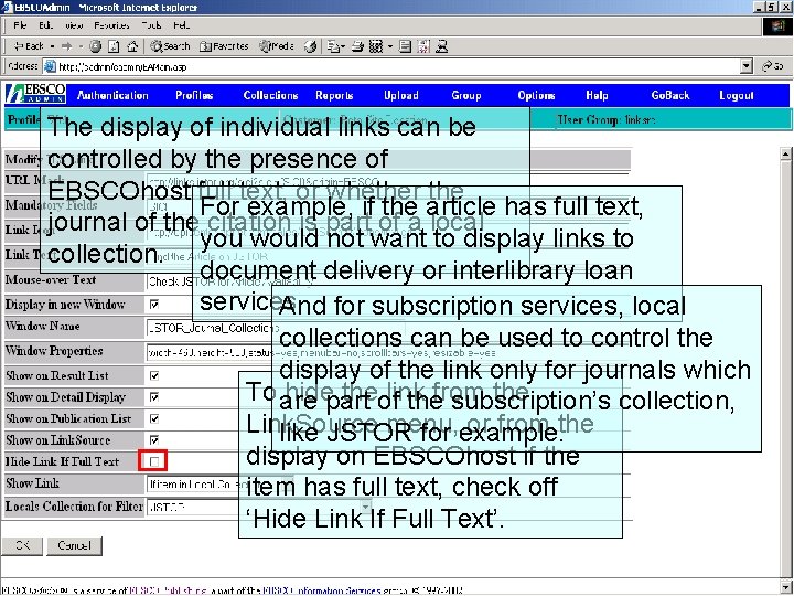 The display of individual links can be controlled by the presence of EBSCOhost full