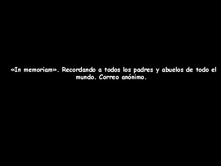  «In memoriam» . Recordando a todos los padres y abuelos de todo el