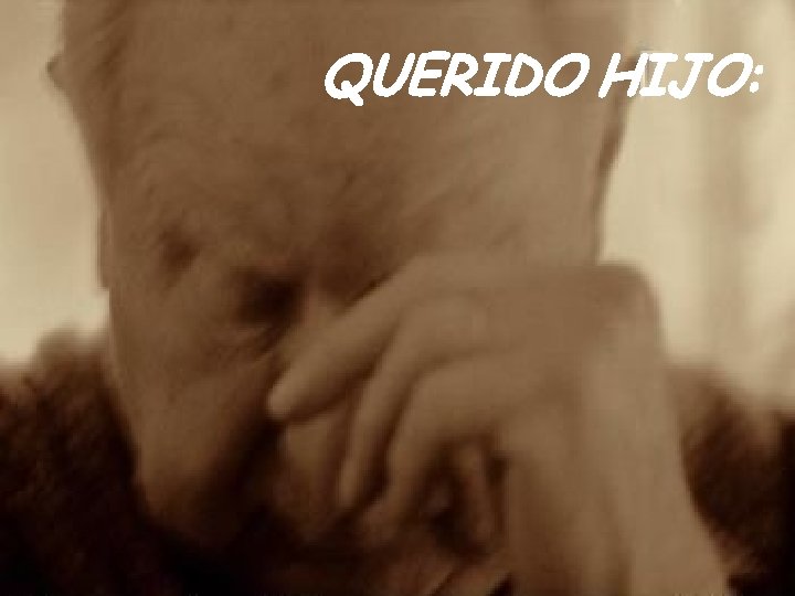 QUERIDO HIJO: 