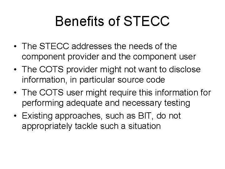 Benefits of STECC • The STECC addresses the needs of the component provider and