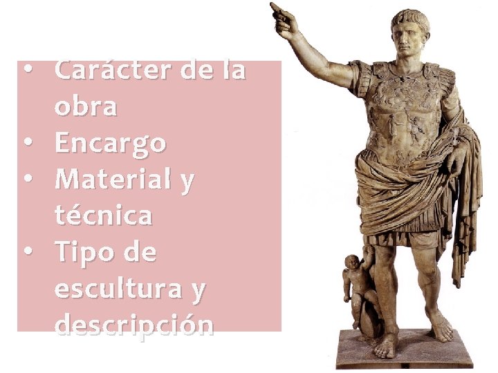 • Carácter de la obra • Encargo • Material y técnica • Tipo • Carácter de la obra • Encargo • Material y técnica • Tipo
