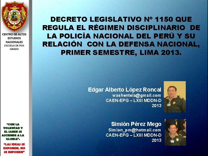 DECRETO LEGISLATIVO Nº 1150 QUE REGULA EL RÉGIMEN DISCIPLINARIO DE LA POLICÌA NACIONAL DEL