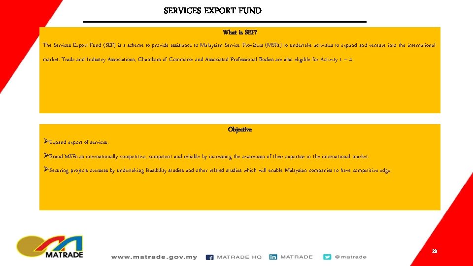 SERVICES EXPORT FUND What is SEF? The Services Export Fund (SEF) is a scheme