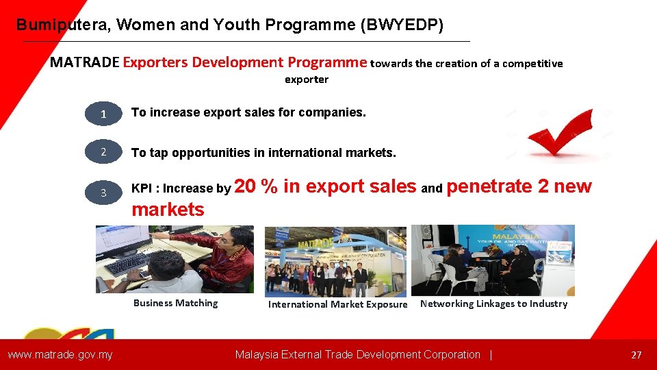 Bumiputera, Women and Youth Programme (BWYEDP) MATRADE Exporters Development Programme towards the creation of