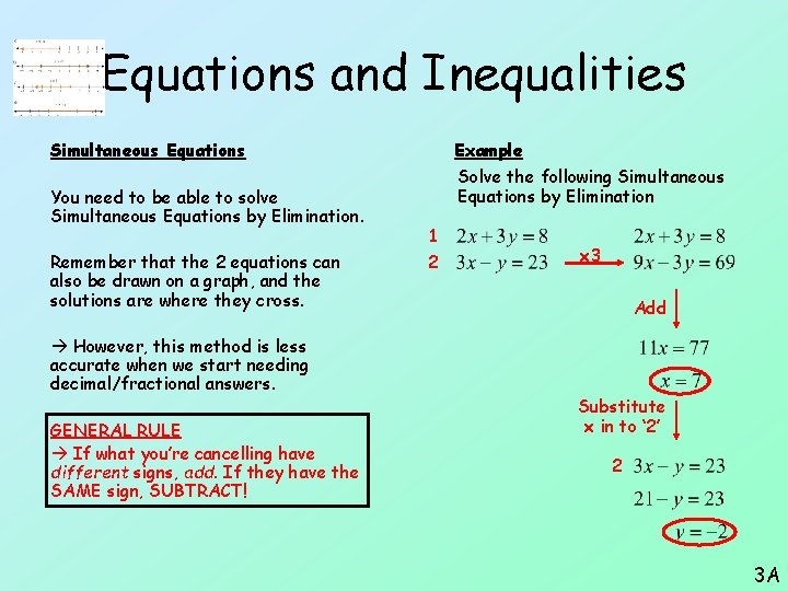 Equations and Inequalities Simultaneous Equations You need to be able to solve Simultaneous Equations