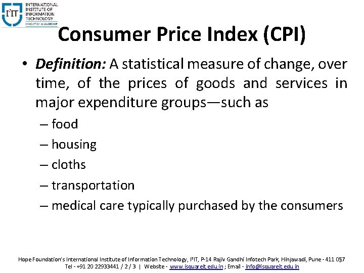 Consumer Price Index (CPI) • Definition: A statistical measure of change, over time, of Consumer Price Index (CPI) • Definition: A statistical measure of change, over time, of