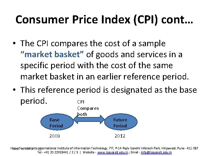 Consumer Price Index (CPI) cont… • The CPI compares the cost of a sample Consumer Price Index (CPI) cont… • The CPI compares the cost of a sample