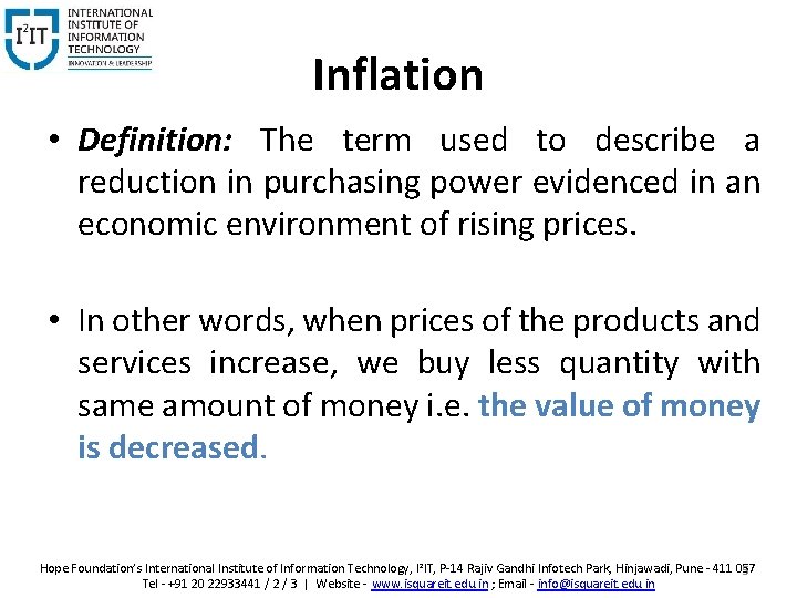 Inflation • Definition: The term used to describe a reduction in purchasing power evidenced Inflation • Definition: The term used to describe a reduction in purchasing power evidenced