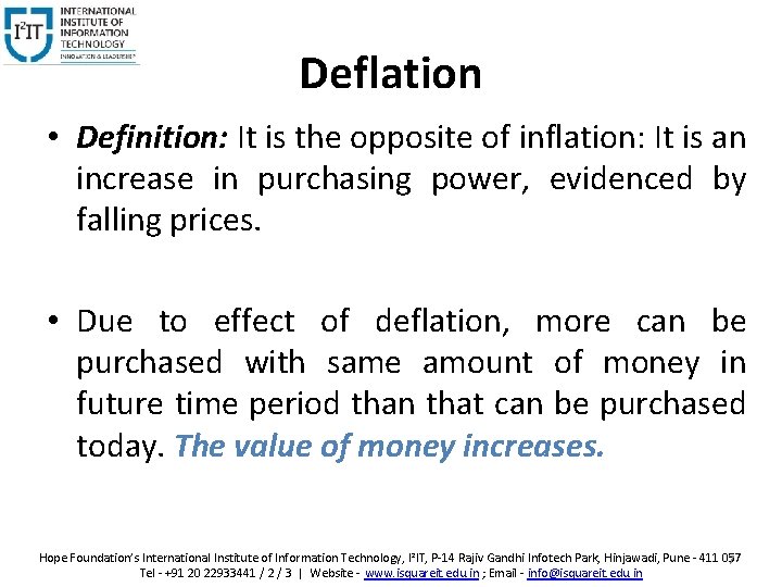 Deflation • Definition: It is the opposite of inflation: It is an increase in Deflation • Definition: It is the opposite of inflation: It is an increase in