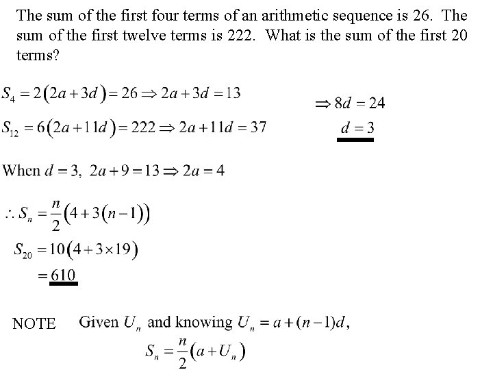 The sum of the first four terms of an arithmetic sequence is 26. The