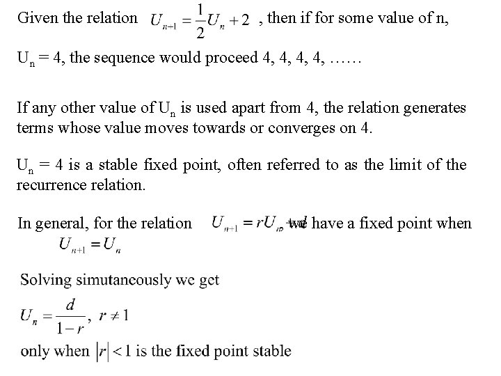 Given the relation , then if for some value of n, Un = 4,