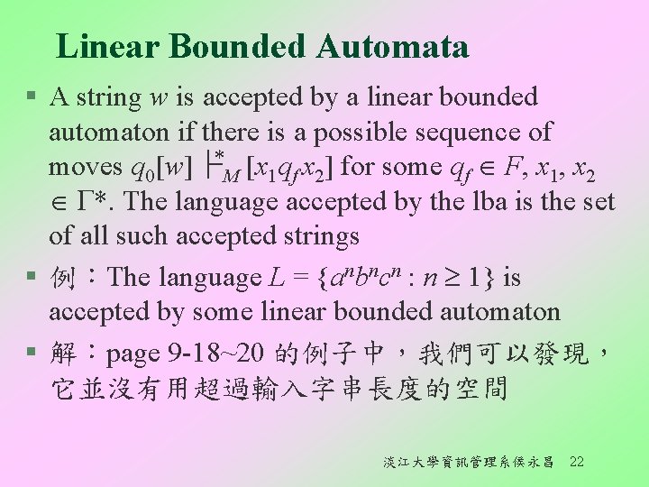 Linear Bounded Automata § A string w is accepted by a linear bounded automaton