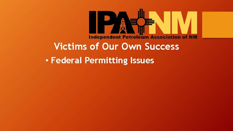 Victims of Our Own Success • Federal Permitting Issues 