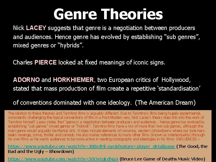 Genre Theories Nick LACEY suggests that genre is a negotiation between producers and audiences. Genre Theories Nick LACEY suggests that genre is a negotiation between producers and audiences.