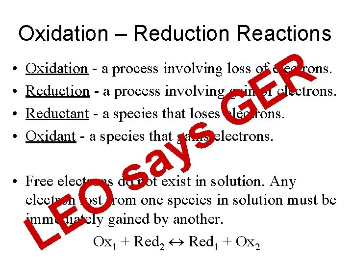 Oxidation – Reduction Reactions • • R E Oxidation - a process involving loss