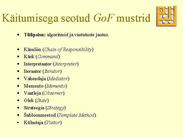 Käitumisega seotud Go. F mustrid · Tüüpsisu: algoritmid ja vastutuste jaotus. · · ·