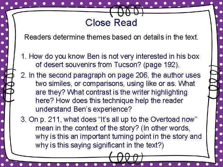 Close Readers determine themes based on details in the text. 1. How do you Close Readers determine themes based on details in the text. 1. How do you