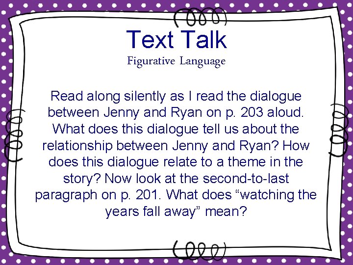 Text Talk Figurative Language Read along silently as I read the dialogue between Jenny Text Talk Figurative Language Read along silently as I read the dialogue between Jenny