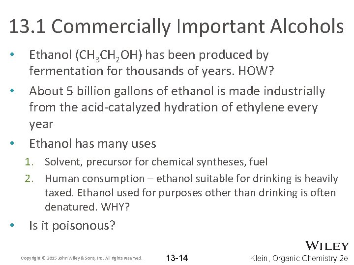 13. 1 Commercially Important Alcohols • • • Ethanol (CH 3 CH 2 OH)