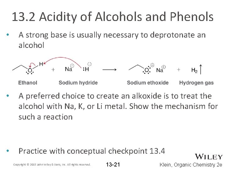 13. 2 Acidity of Alcohols and Phenols • A strong base is usually necessary