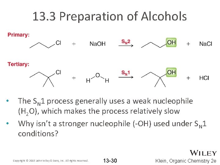 13. 3 Preparation of Alcohols • • The SN 1 process generally uses a