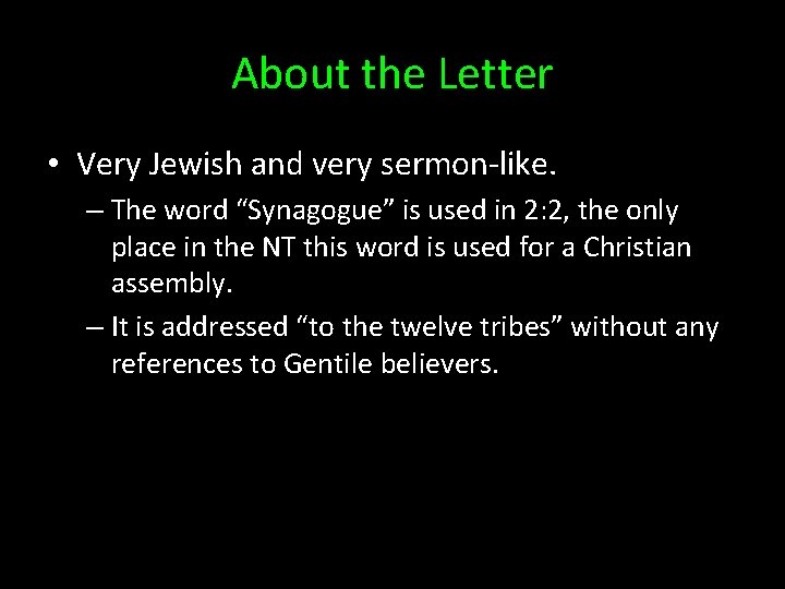 About the Letter • Very Jewish and very sermon-like. – The word “Synagogue” is