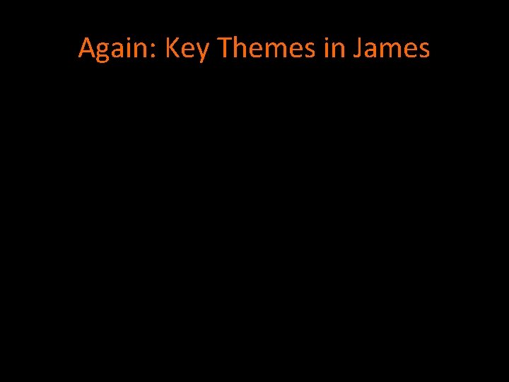 Again: Key Themes in James 