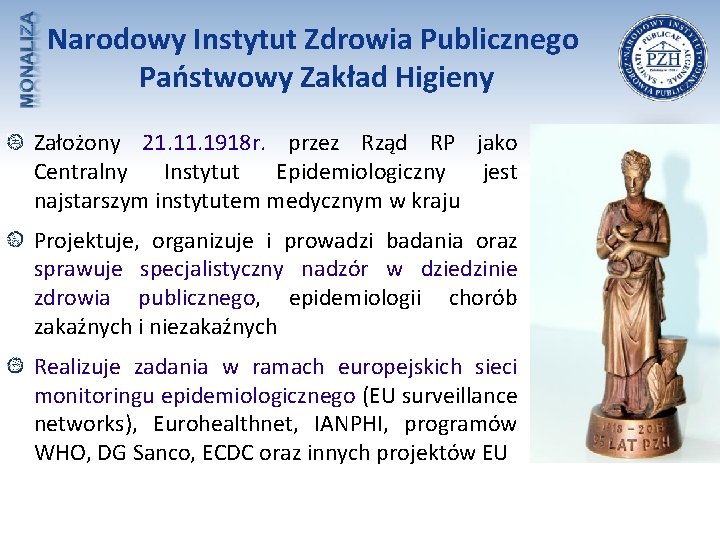 Narodowy Instytut Zdrowia Publicznego Państwowy Zakład Higieny Założony 21. 1918 r. przez Rząd RP