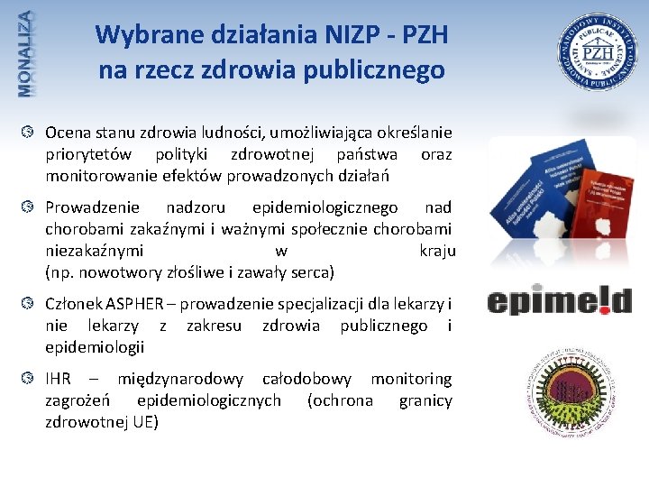 Wybrane działania NIZP - PZH na rzecz zdrowia publicznego Ocena stanu zdrowia ludności, umożliwiająca