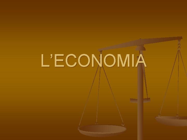 L’ECONOMIA 