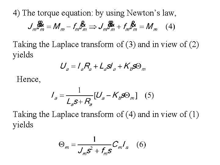 4) The torque equation: by using Newton’s law, Taking the Laplace transform of (3)