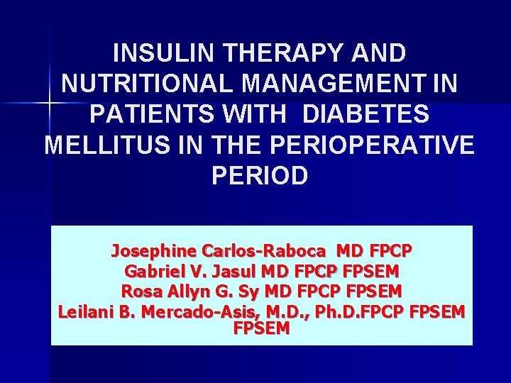 INSULIN THERAPY AND NUTRITIONAL MANAGEMENT IN PATIENTS WITH DIABETES MELLITUS IN THE PERIOPERATIVE PERIOD